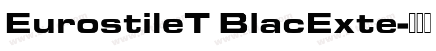 EurostileT BlacExte字体转换